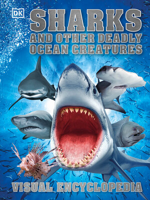 cover image of Sharks and Other Deadly Ocean Creatures Visual Encyclopedia